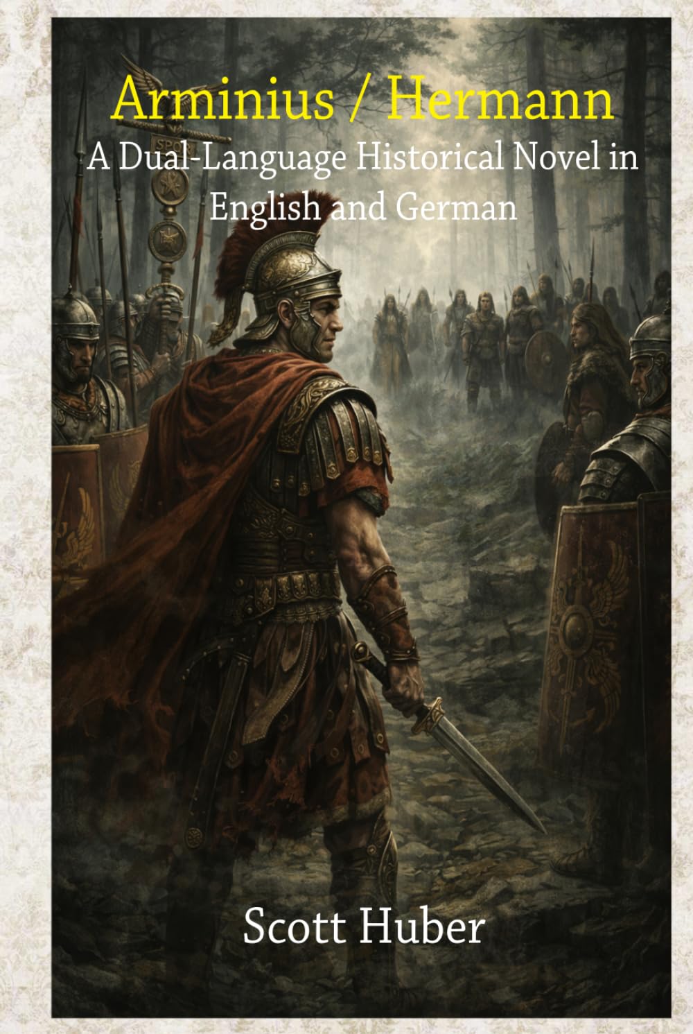 Arminius / Hermann: A Dual-Language Historical Novel in English and German