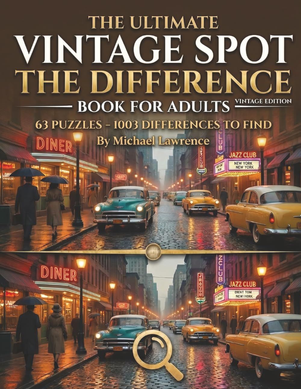 Spot the Difference Puzzle Book for Adults Vintage Edition: 63 Challenging Retro Puzzles with Nostalgic Scenes from the 1920s to 1970s for Relaxation and Brain Exercise