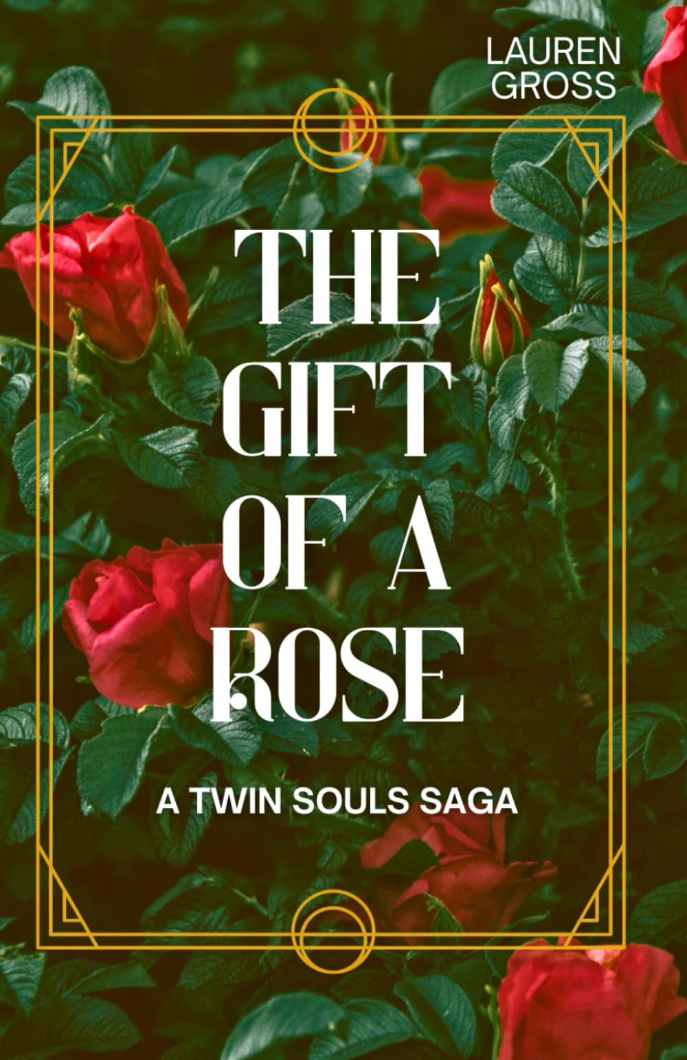 The Gift of a Rose: A Twin Souls Saga