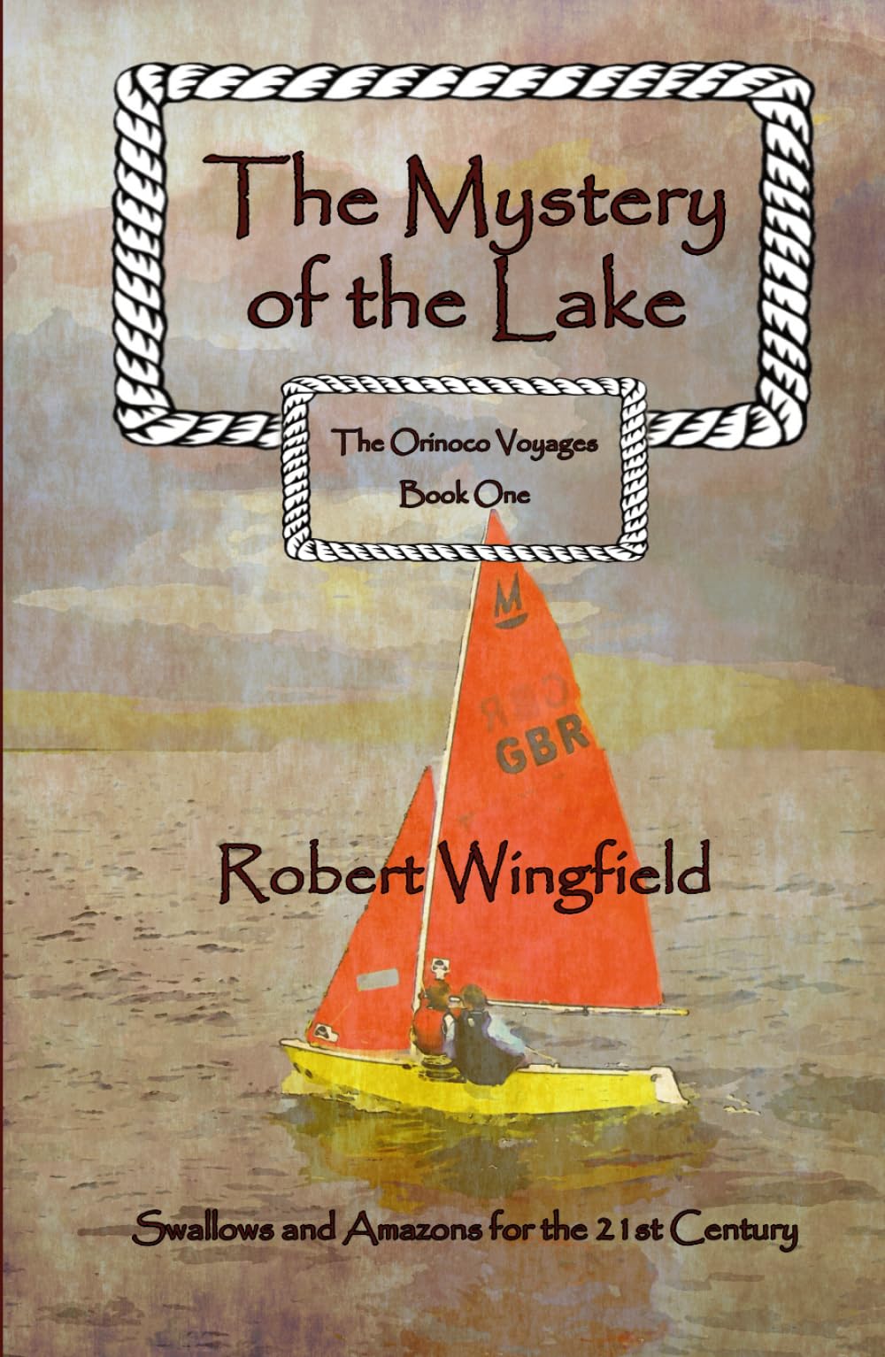 The Mystery of the Lake: The Orinoco Voyages Book One