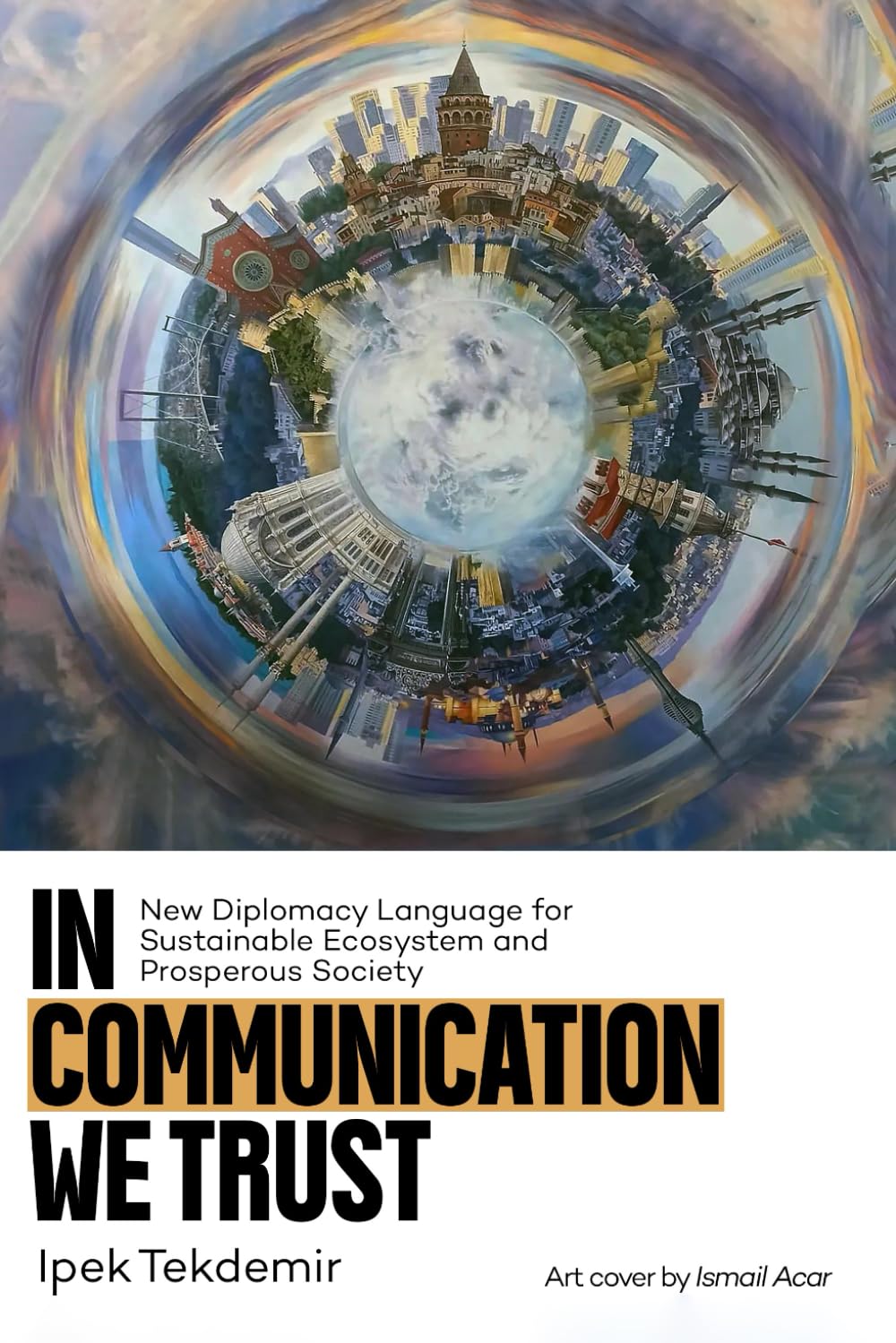 In Communication We Trust: New Diplomacy Language for Sustainable Ecosystem and Prosperous Society