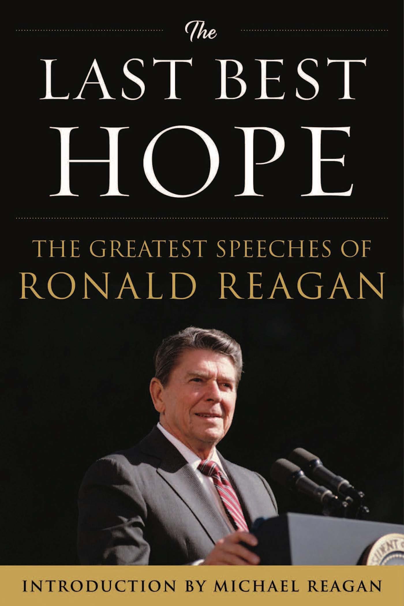 Humanix Books The Last Best Hope: The Greatest Speeches of Ronald Reagan
