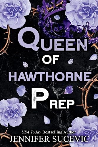 Queen of Hawthorne Prep (Special Edition): A Dark, Enemies-to-Lovers Arranged Marriage New Adult Sports Romance: 2