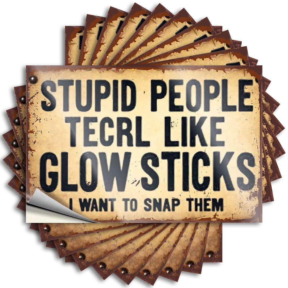 Tattoo - Encouraging Case Stupid People Glow Like Sticks. for Friends Tent Accessories for Inside(6X9CM)