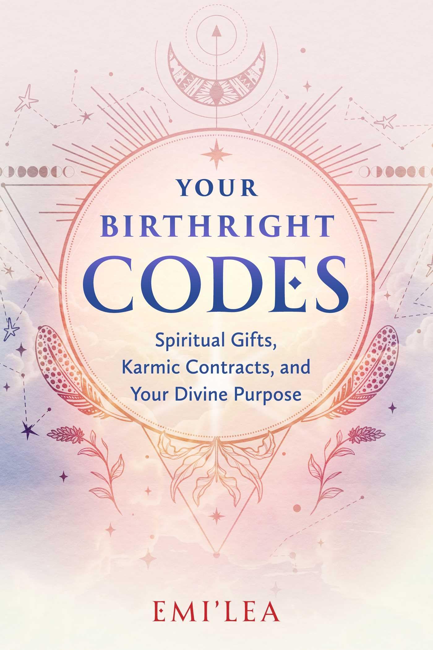 Your Birthright Codes: Spiritual Gifts, Karmic Contracts, and Your Divine Purpose