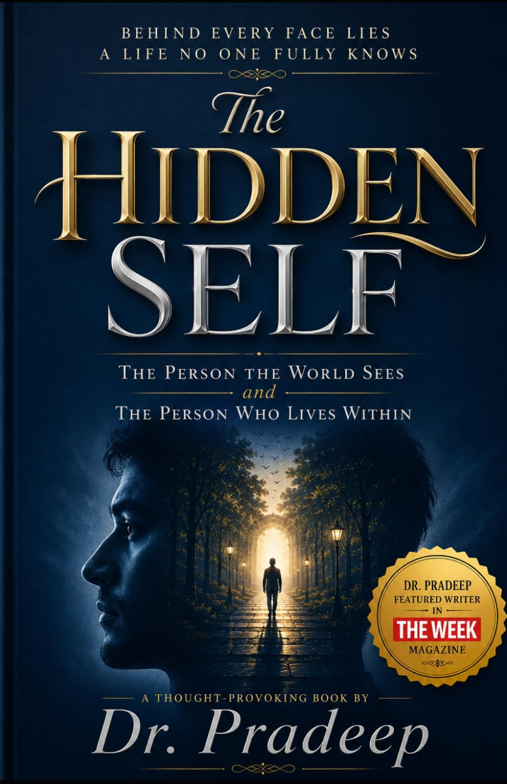 THE HIDDEN SELF: The Person the World Sees and the Person Who Lives Within