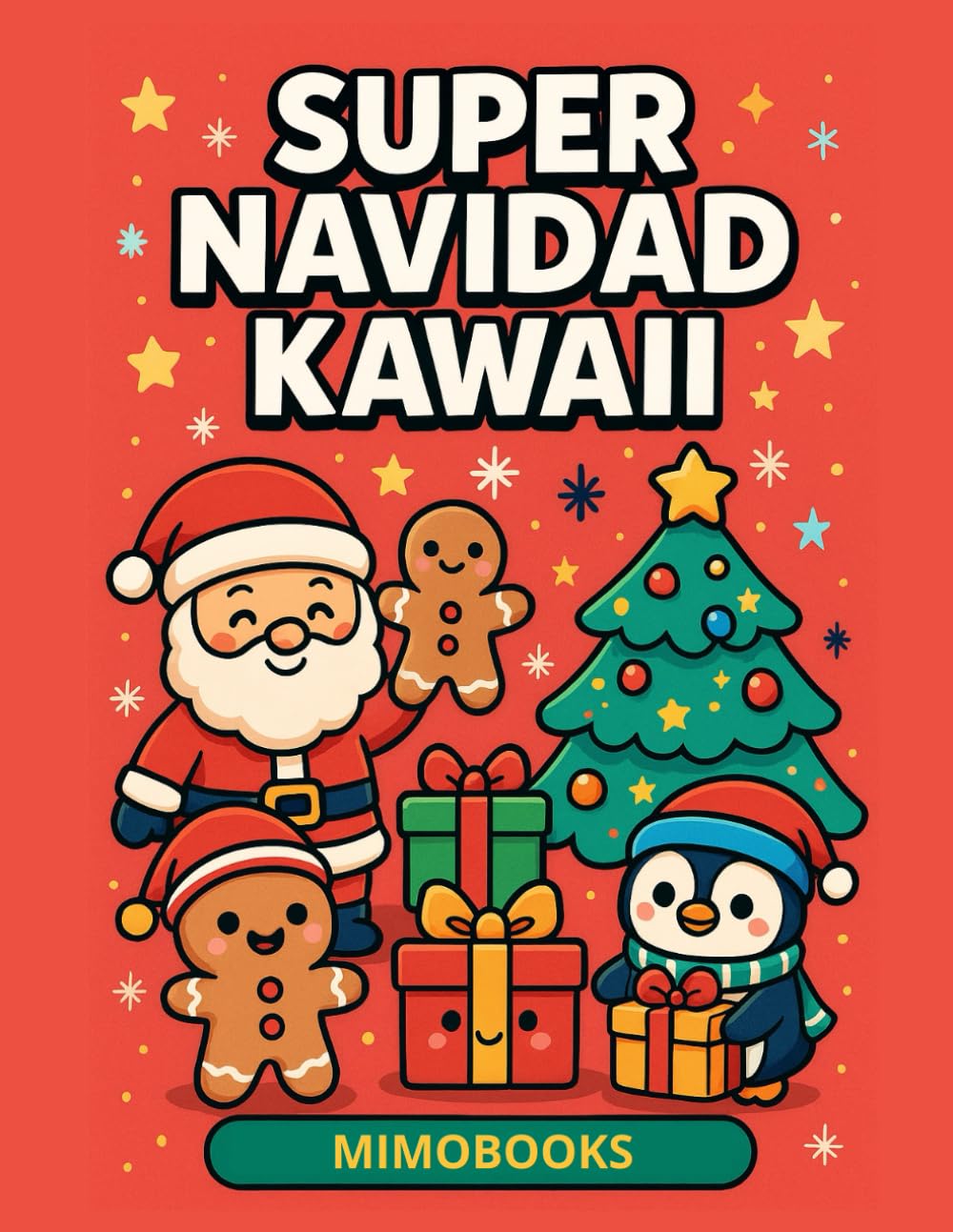 SUPER NAVIDAD KAWAII: Libro para colorear de Navidad con dibujos adorables estilo kawaii