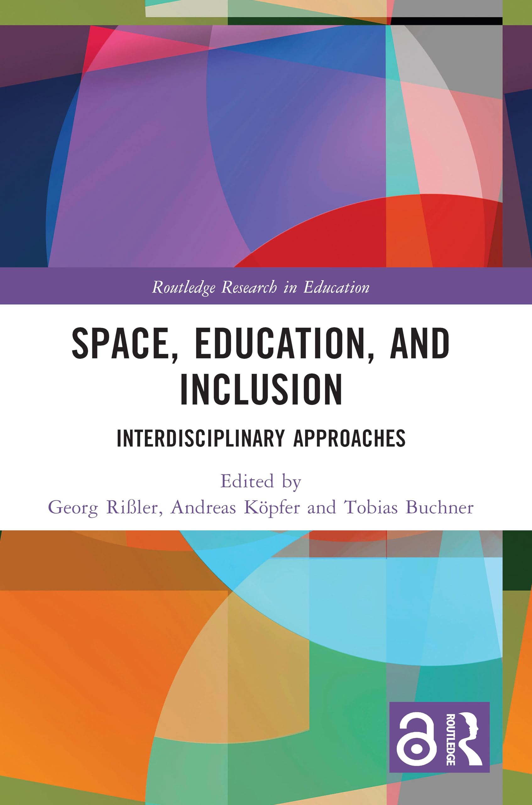 Space, Education, and Inclusion: Interdisciplinary Approaches (Routledge Research in Education)