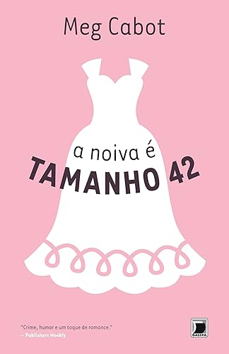 A noiva é tamanho 42 (Vol. 5 Heather Wells)