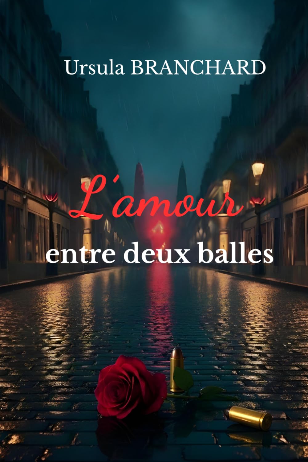 L'amour entre deux balles: Une romance à suspense entre passion interdite, secrets de famille et guerre des cartels.