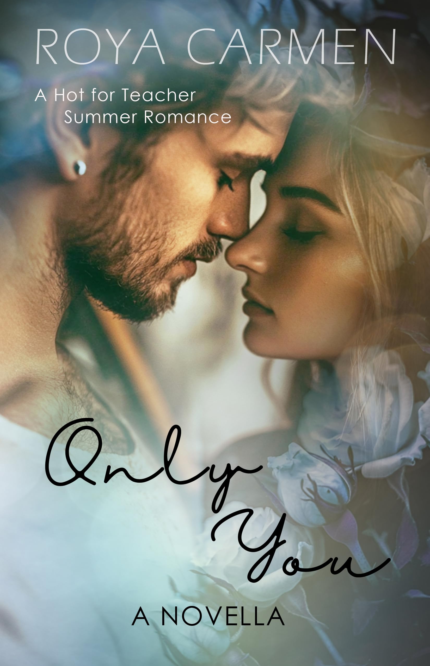 Only You: A steamy rom-com, summer adventure, hot for teacher standalone novella. (You collection)