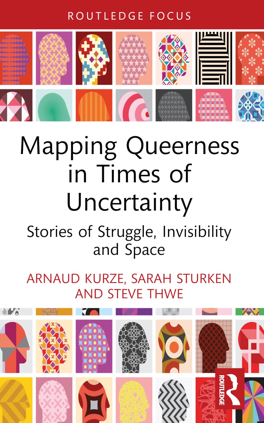 Mapping Queerness in Times of Uncertainty: Stories of Struggle, Invisibility and Space (Routledge Research in Gender and Society)