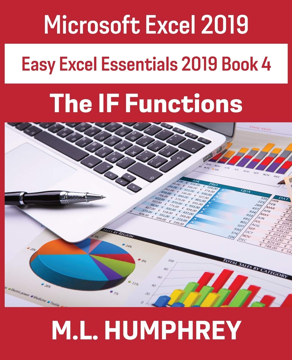 Excel 2019 The IF Functions (Easy Excel Essentials 2019)