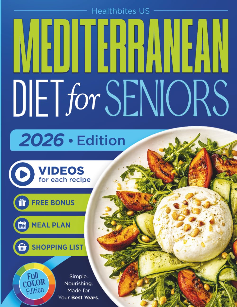 MEDITERRANEAN DIET FOR SENIORS: Easy 30-Minute Mediterranean Meals to Boost Energy, Support Healthy Weight and Longevity — with QR Recipe Videos (Cookbooks for Seniors)