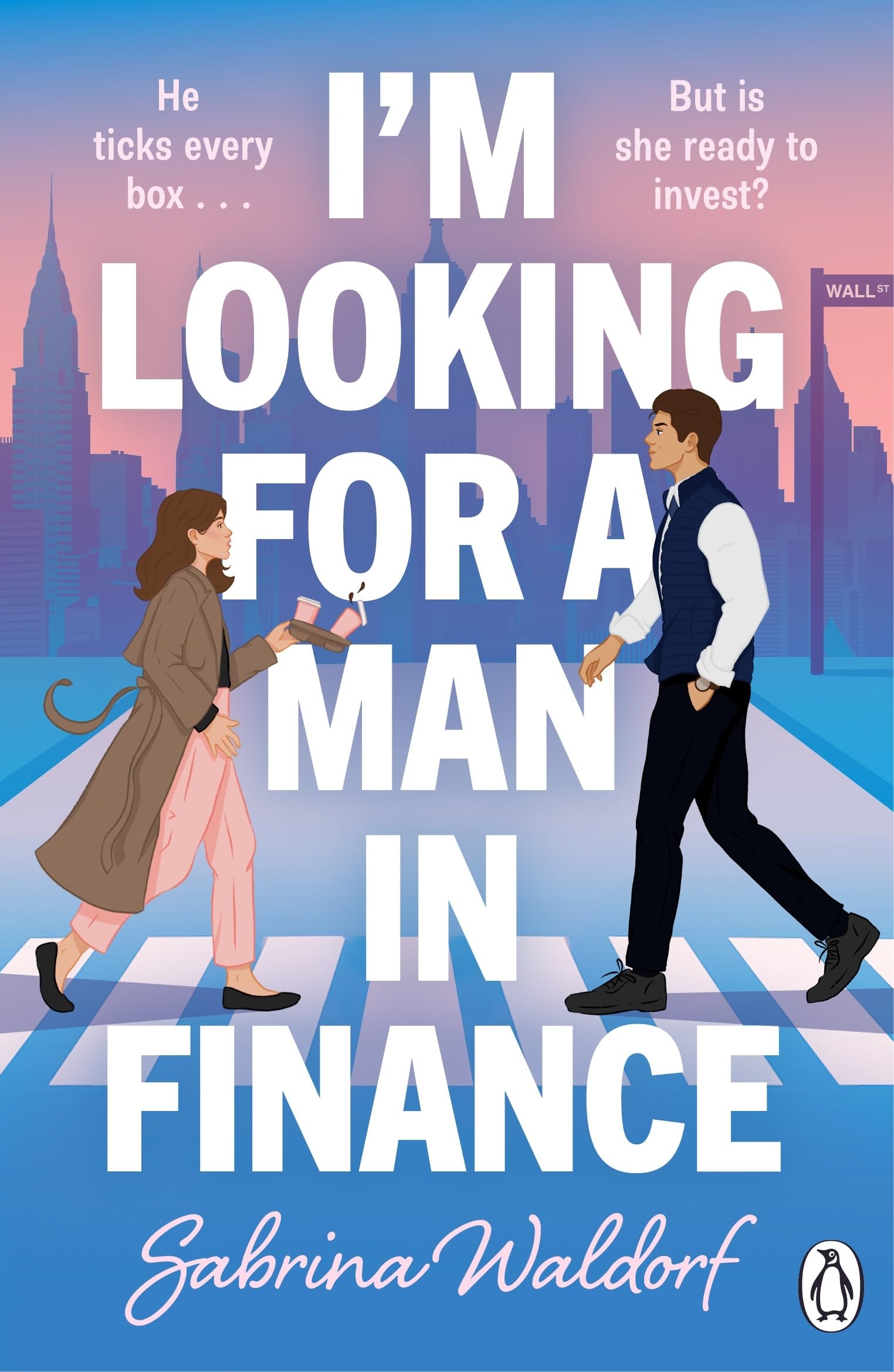 I'm Looking For a Man in Finance: A fiery enemies-to-lovers romcom full of sabotage and slow-burn tension - perfect for fans of Elena Armas and Ali Hazelwood