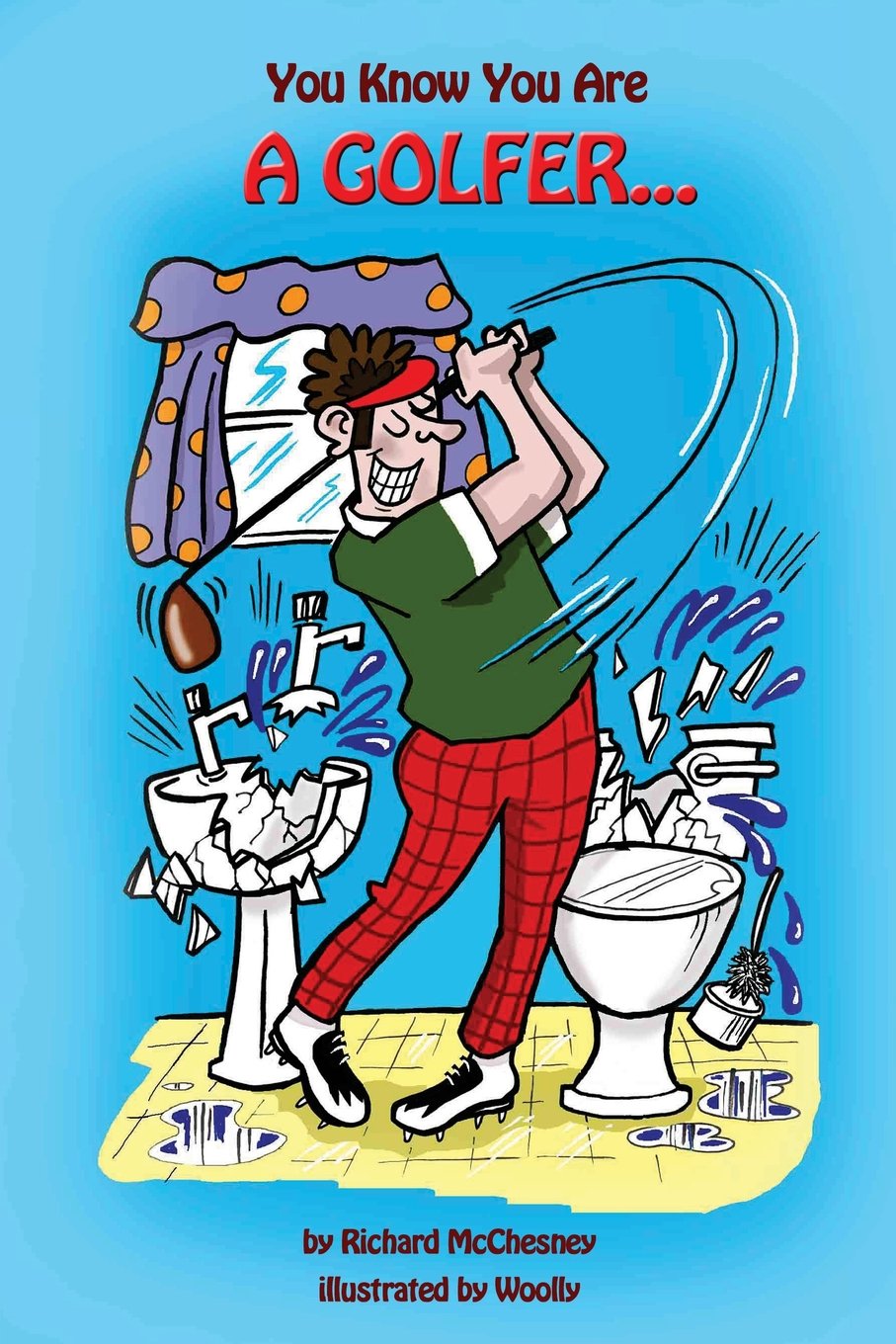 You Know You Are A Golfer...: 5