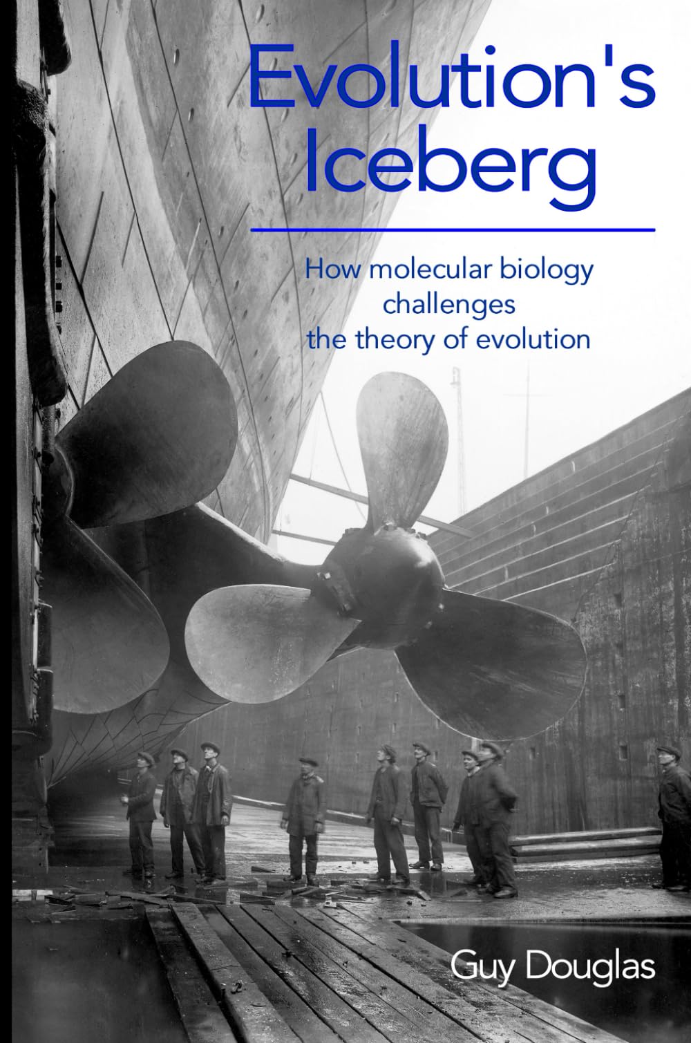 Evolution’s Iceberg: How Molecular Biology Challenges the Theory of Evolution (lighthouse science and faith)