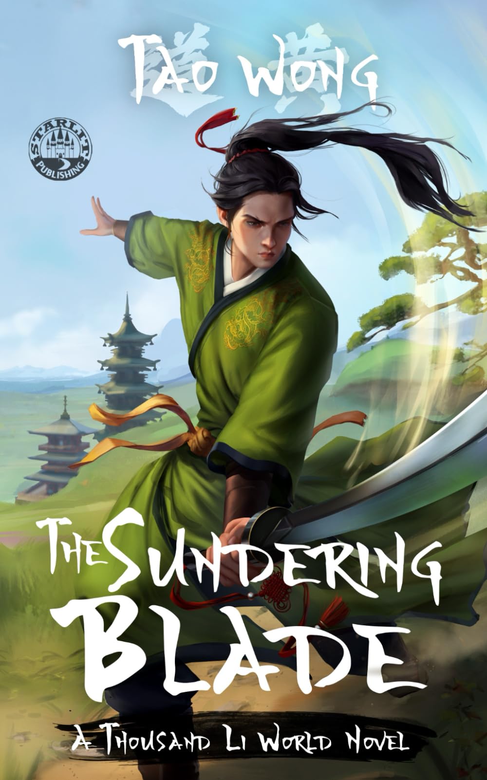 The Sundering Blade: A Thousand Li World Novel