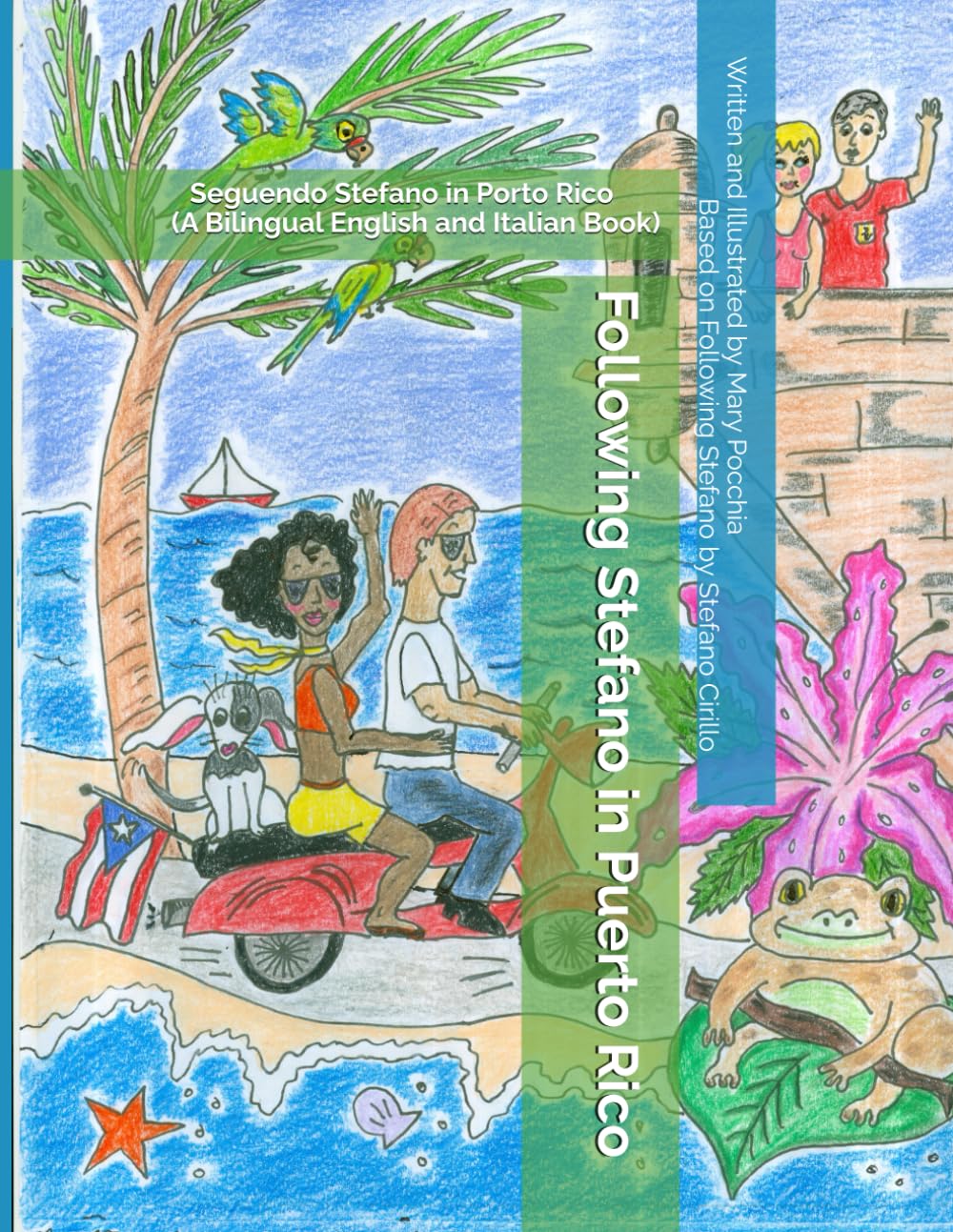 Following Stefano in Puerto Rico: Seguendo Stefano in Porto Rico (A Bilingual English and Italian Book)