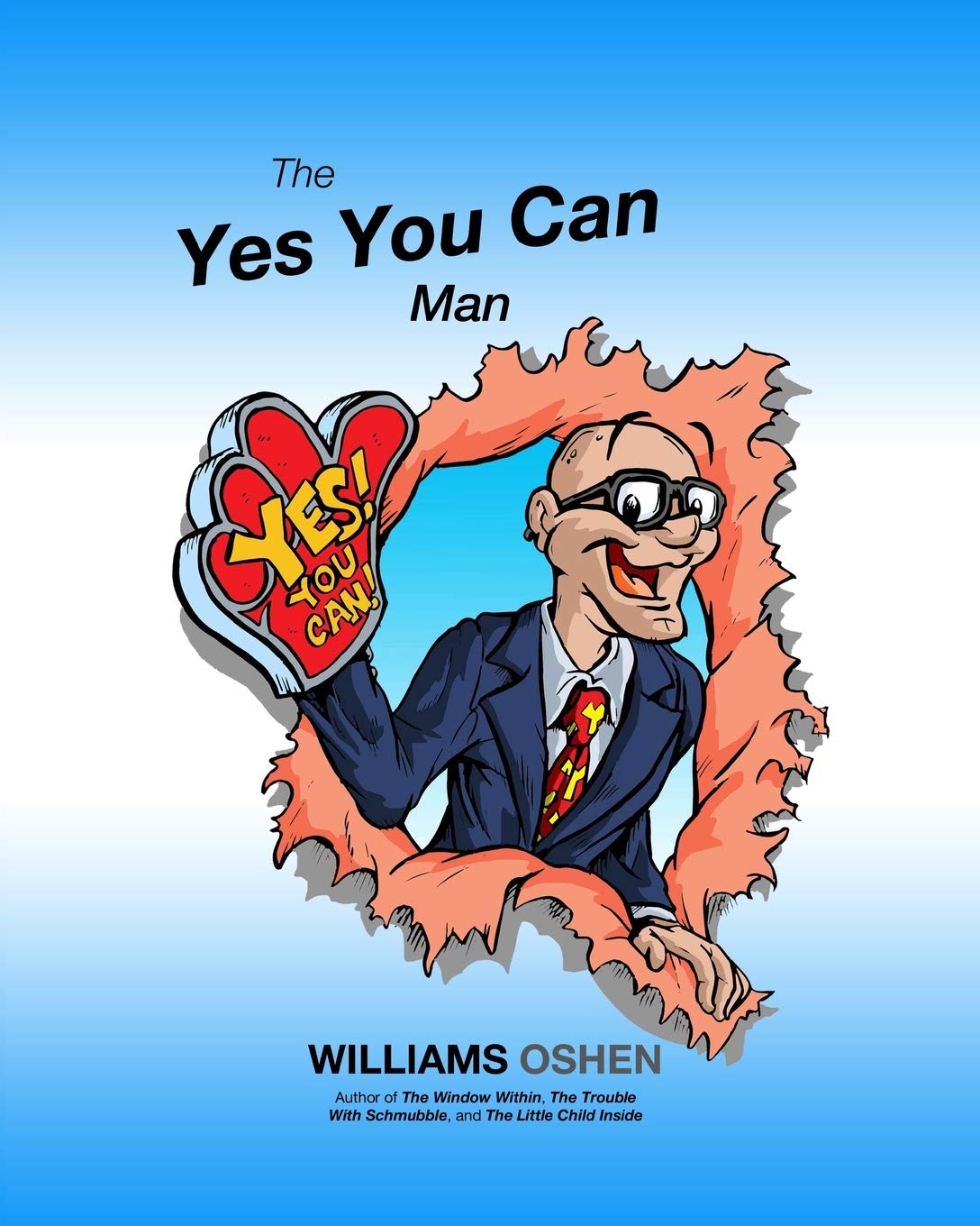 The Yes You Can Man