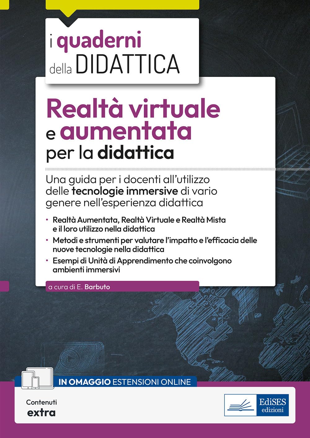 Realtà Virtuale E Aumentata Per La Didattica. Una Guida Per I Docenti All’Utilizzo Delle Tecnologie Immersive Di Vario Genere Nell’Esperienza Didattica. Con Contenuti Extra - 4