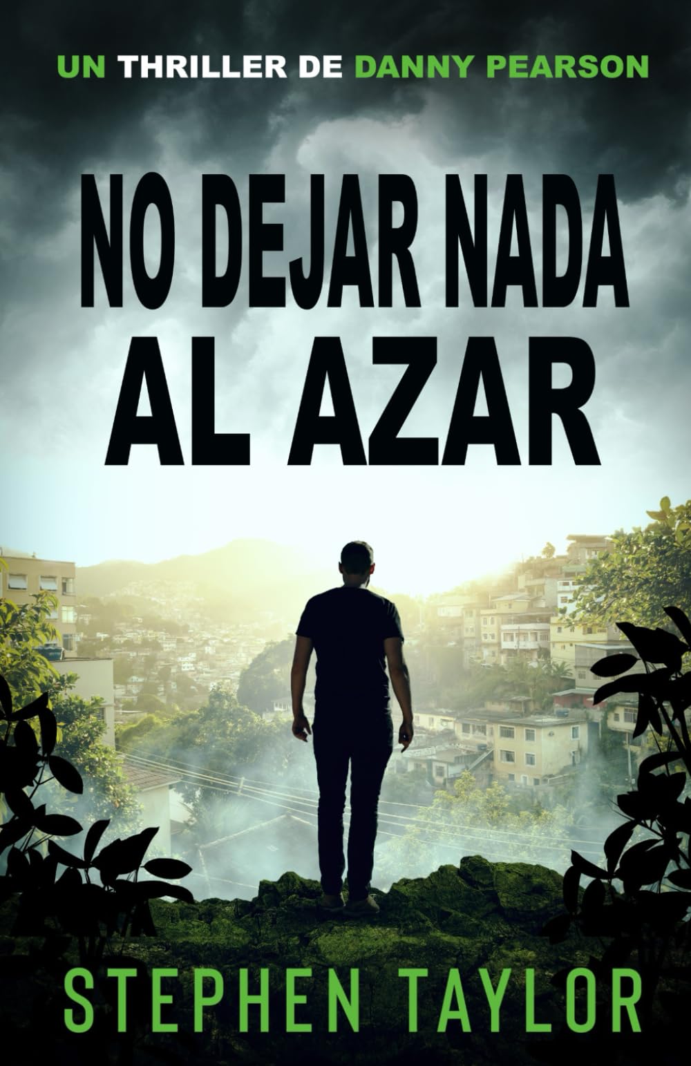 No Dejar Nada al Azar (La serie de thrillers de Danny Pearson)
