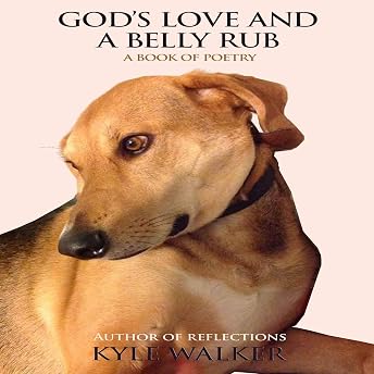 God's Love and a Belly Rub Audiobook by Kyle Walker episode artwork