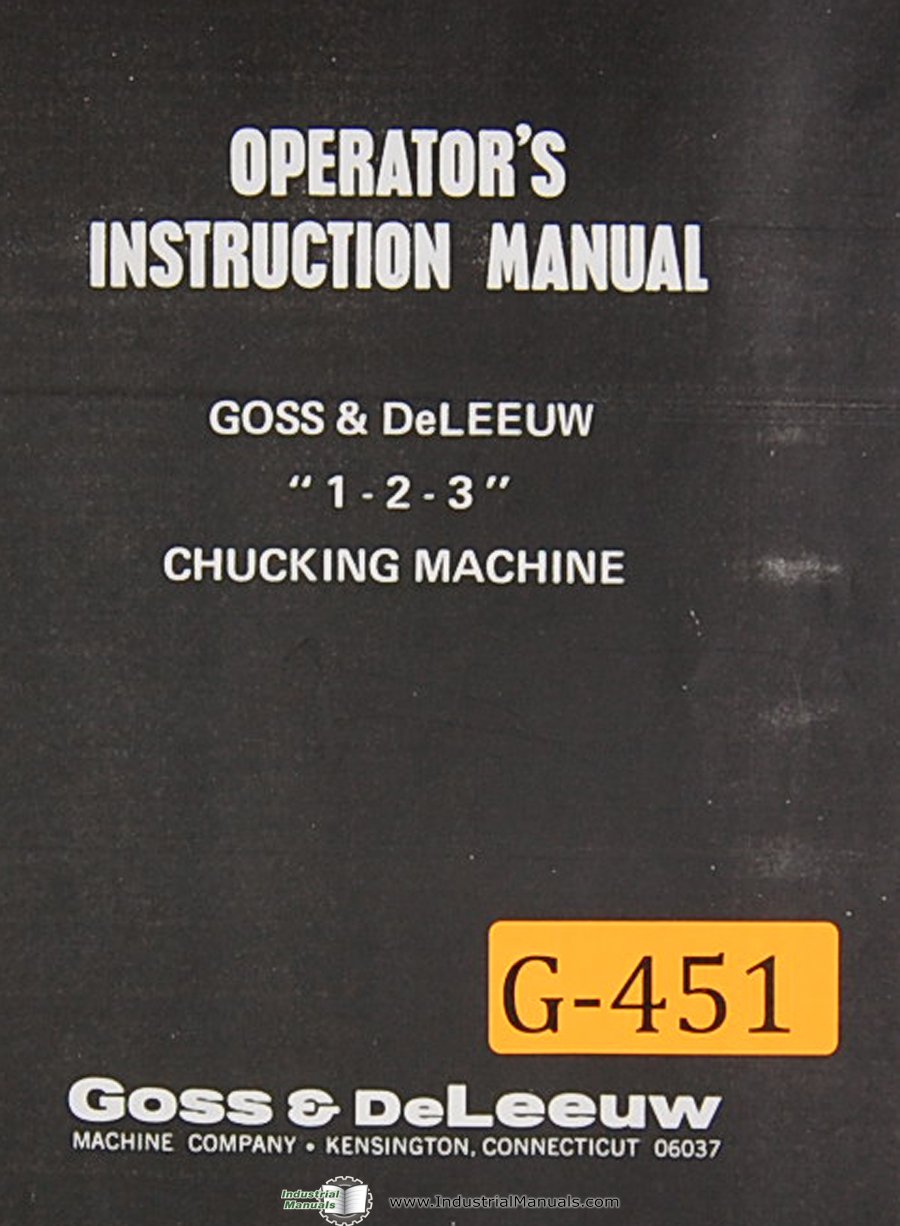 Goss & Deleeuw 1" 2" 3", Chucking Machine, Operations