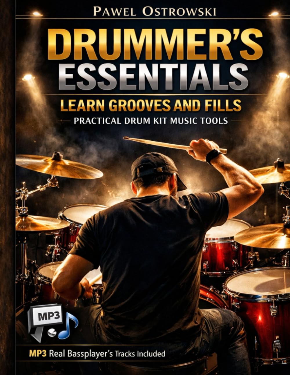 Drummer's Essentials - Learn Grooves and Fills: Practical Drum Kit Music Tools