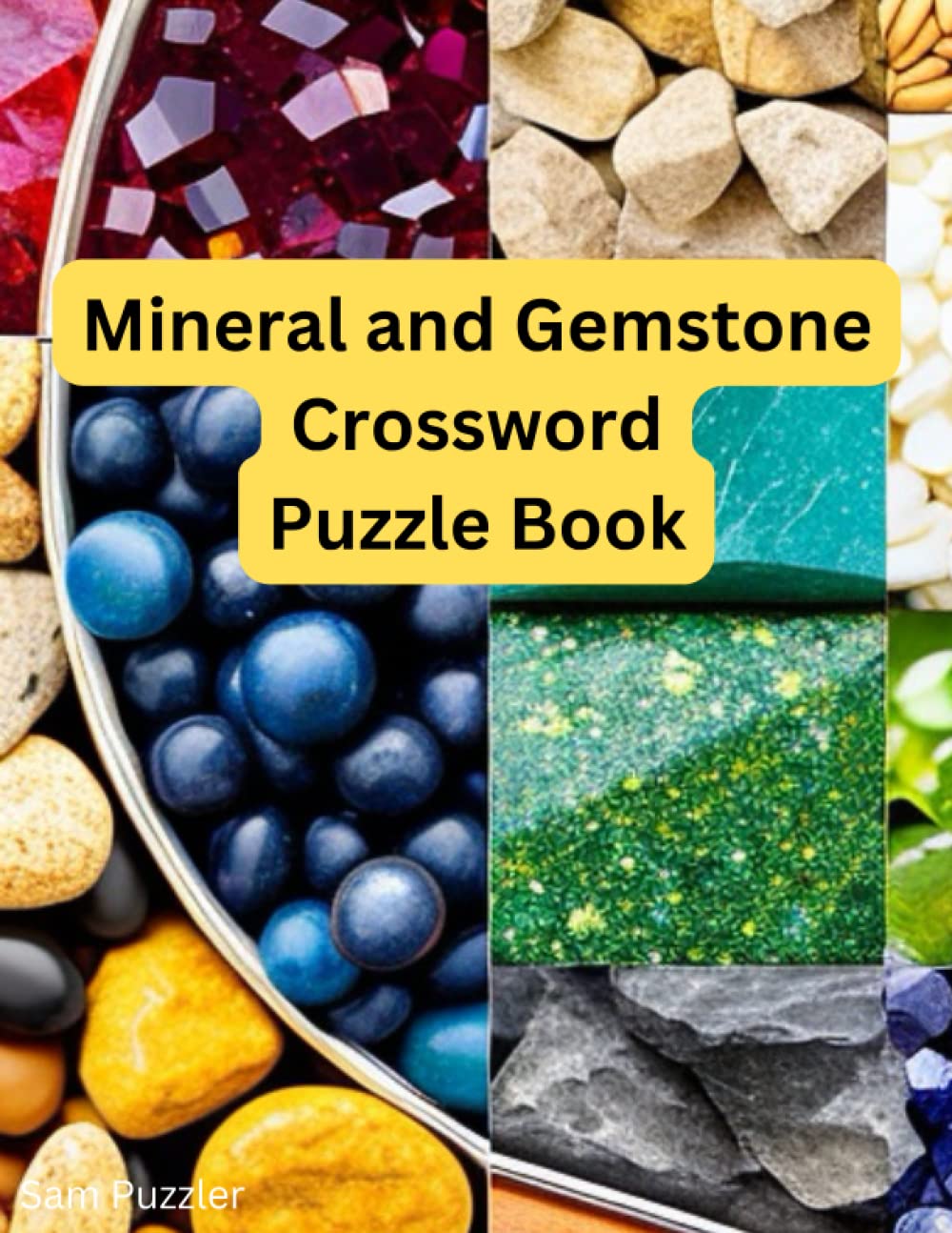 Mineral and Gemstone Crossword Puzzle Book: A Crossword Puzzle Book for Geology Enthusiasts and Gemstone Collectors