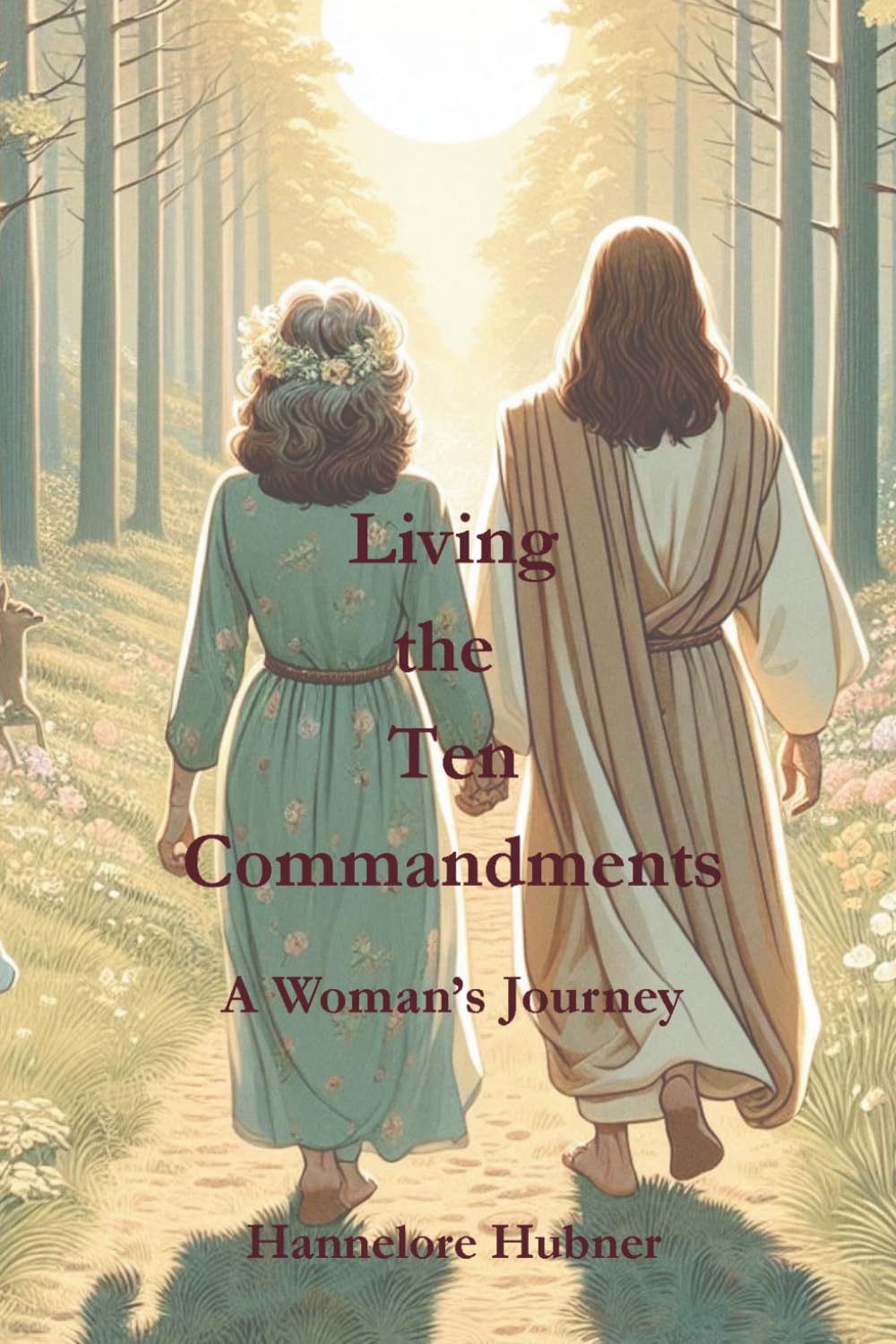 Living the Ten Commandments: A Woman's Journey