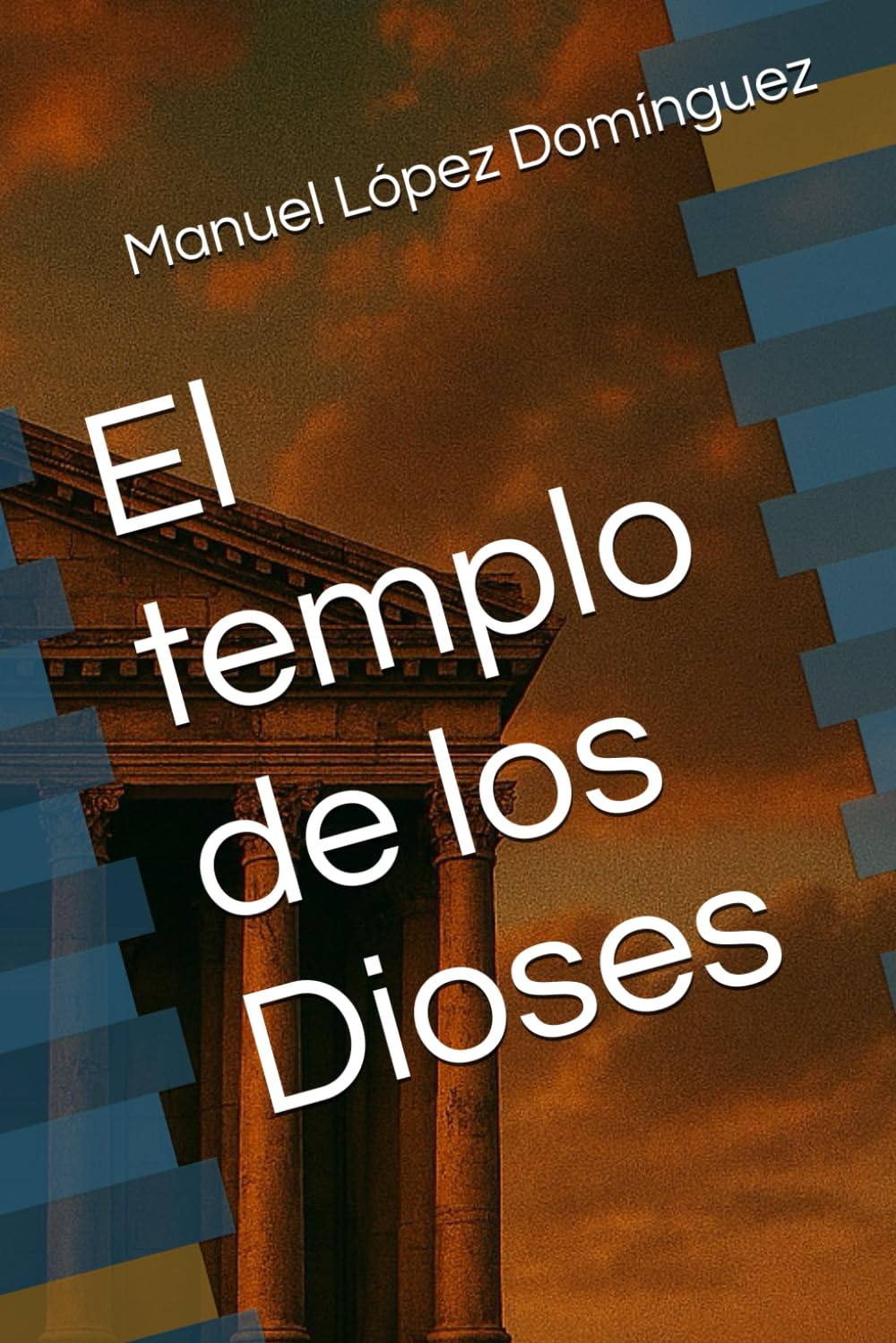 El templo de los Dioses: 6 (La Hazaña de Martillo)