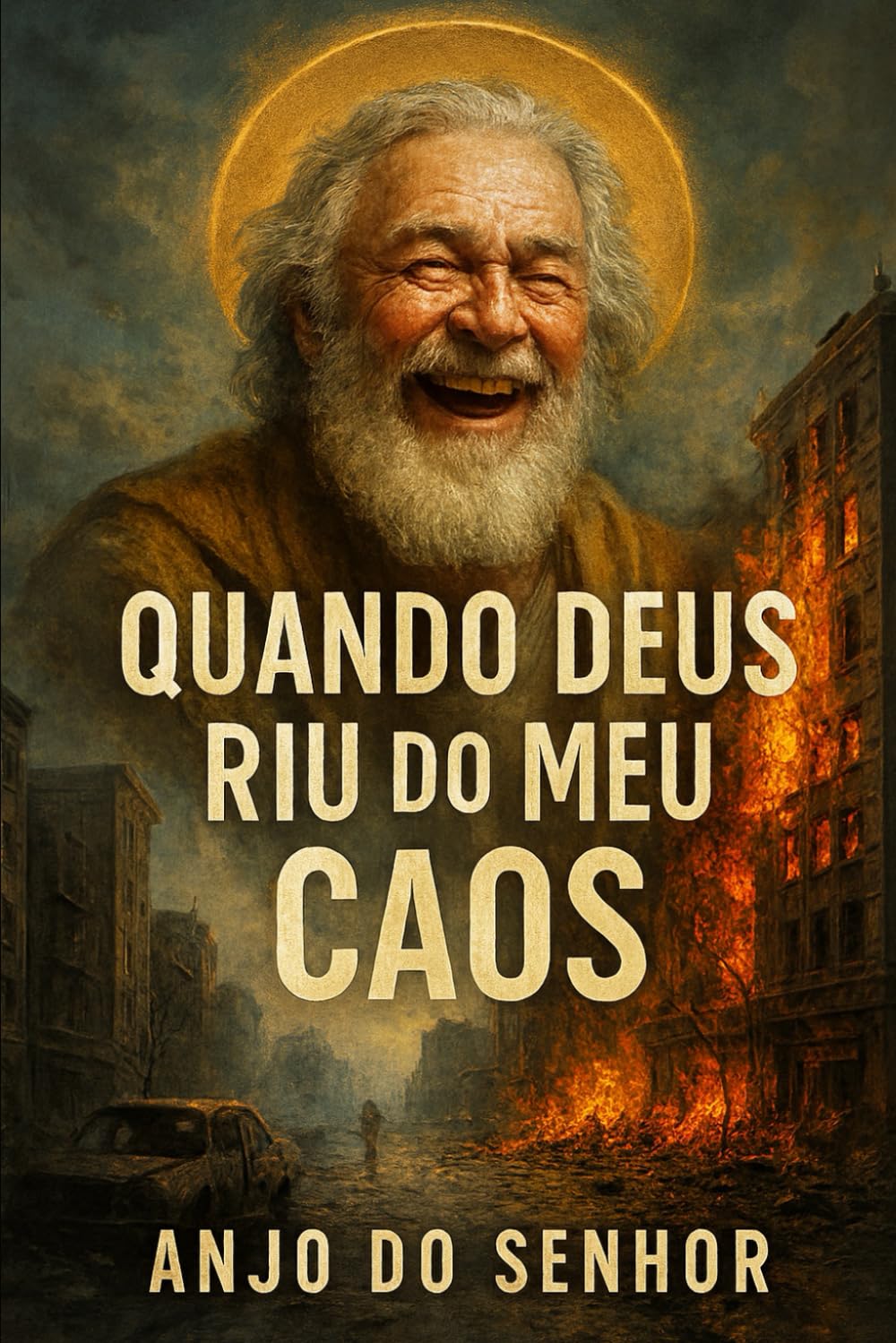 Quando Deus Riu do Meu Caos