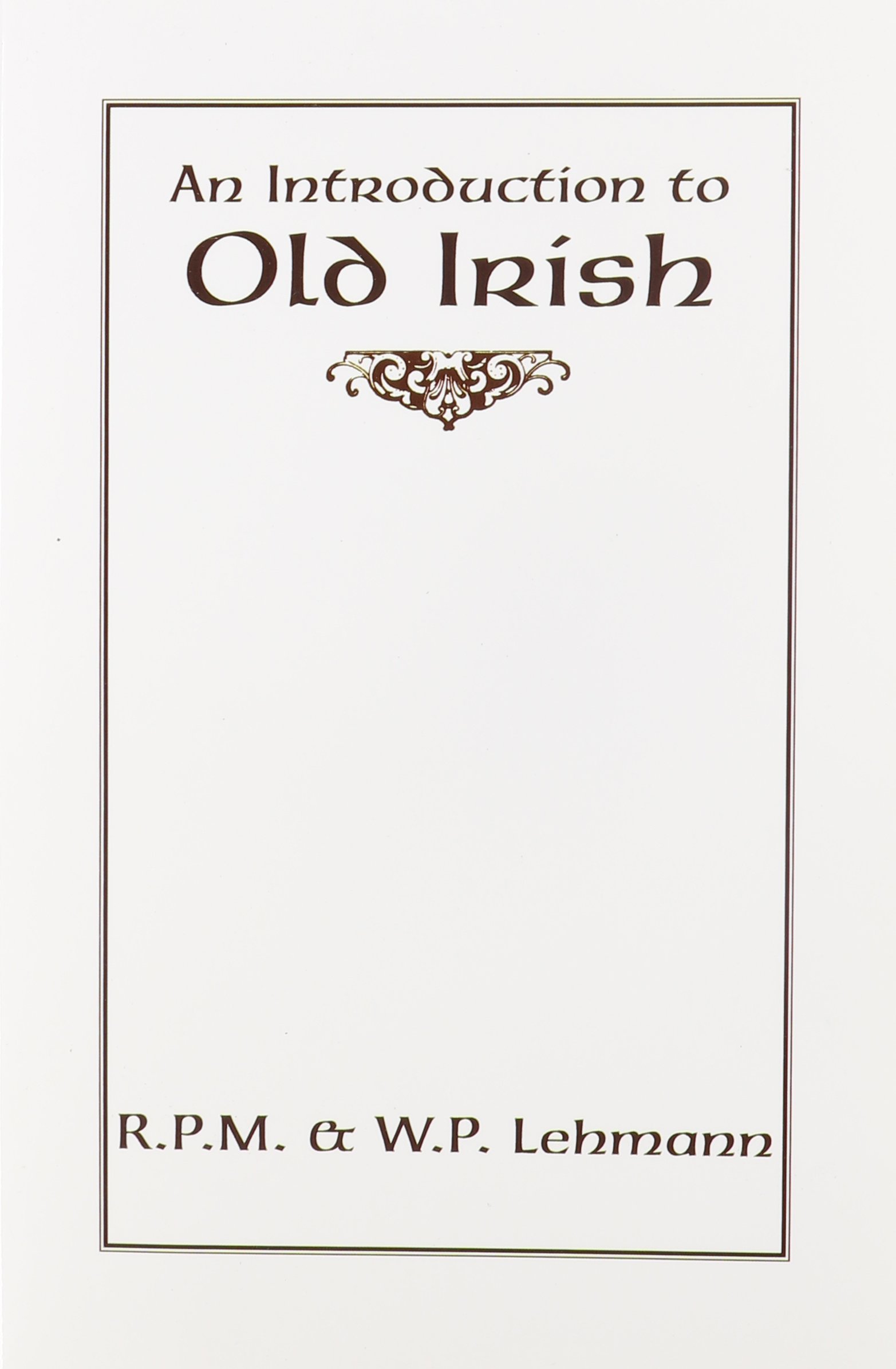An Introduction to Old Irish (Introductions to Older Languages)