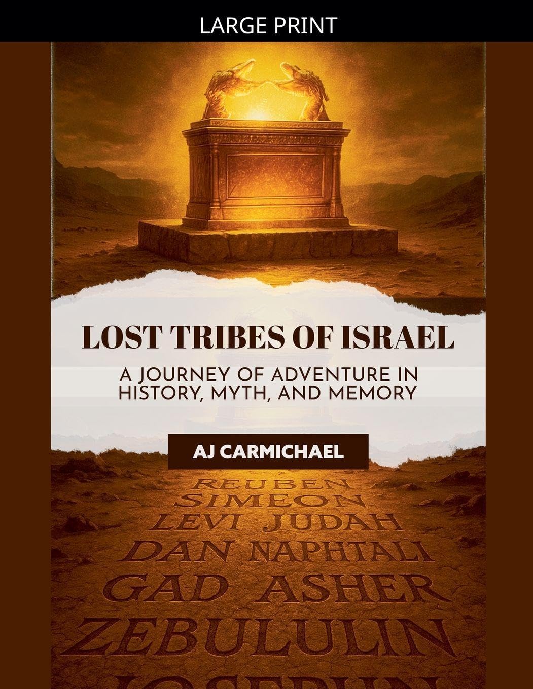 Lost Tribes of Israel: A Journey of Adventure in History, Myth, and Memory: 5 (Legends of Antiquity)