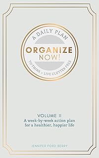 Organize Now!: Think and Live Clutter Free