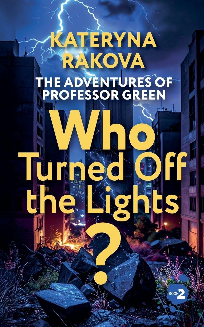 Who Turned Off the Lights?: 2 (The Adventures of Professor Green)