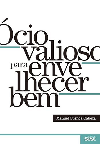 Ócio valioso para envelhecer bem
