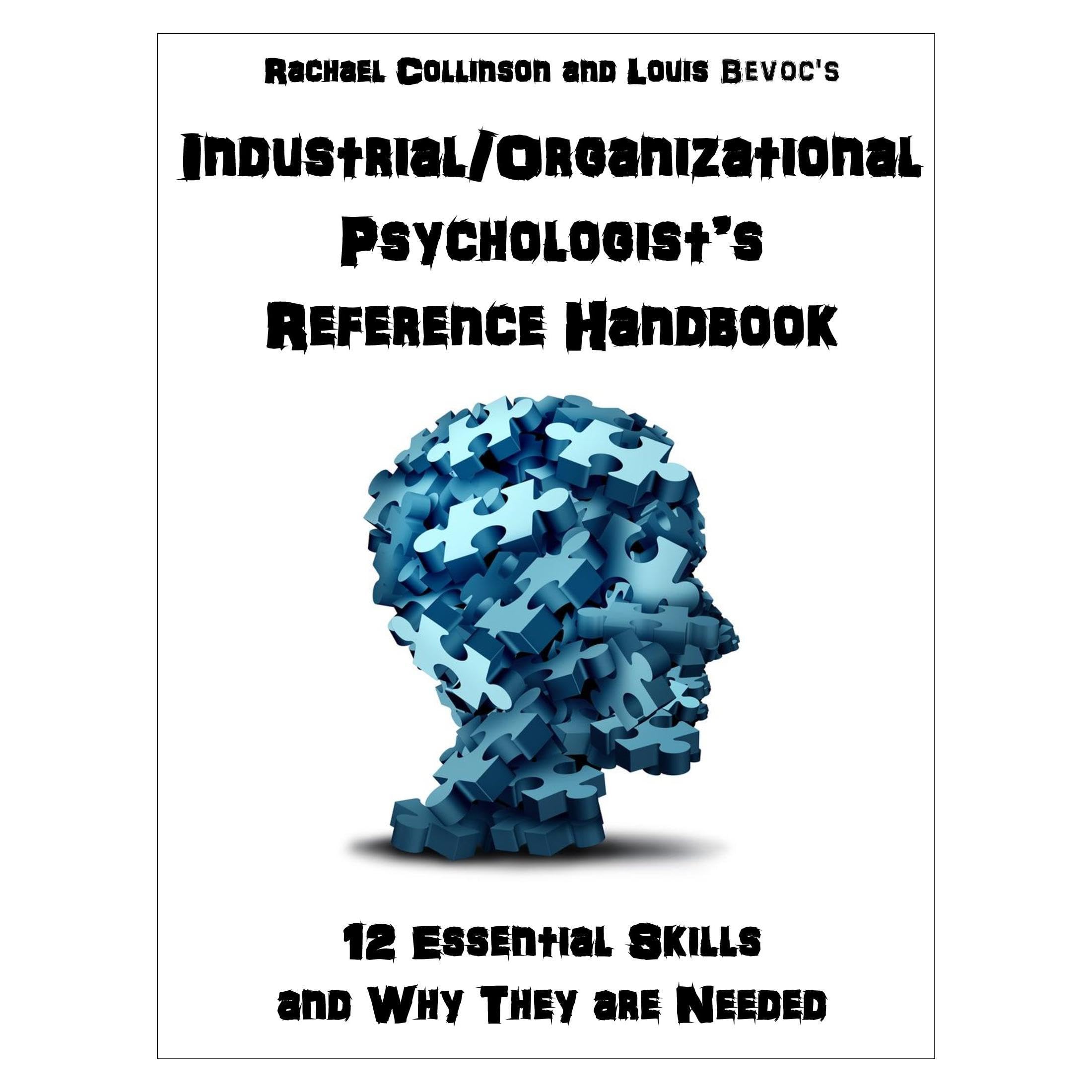 Industrial/Organizational Psychologist’s Reference Handbook