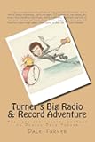 Turner's Big Radio & Record Adventure