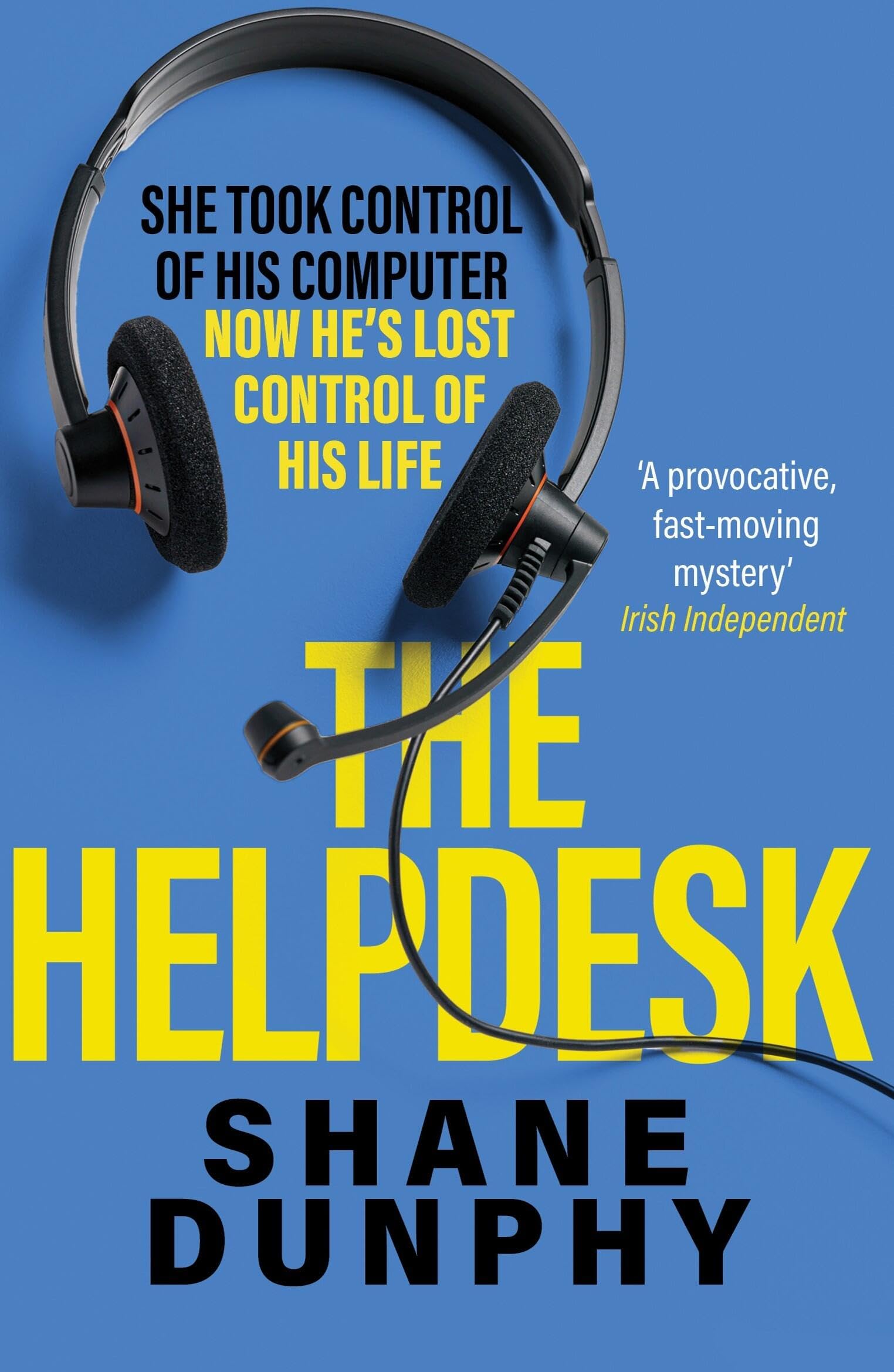 The Helpdesk: A fast-paced, entertaining and gripping thriller - Dunphy, S.A.