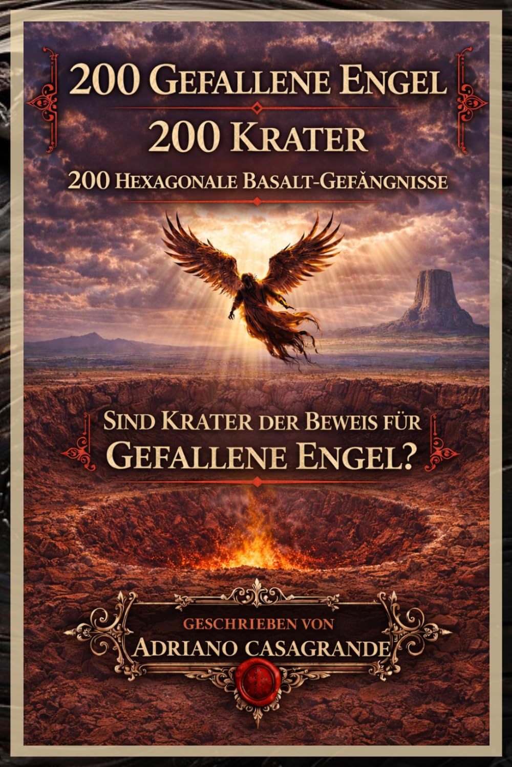 200 GEFALLENE ENGEL 200 KRATER 200 HEXAGONALE BASALT-GEFÄNGNISSE: SIND KRATER EIN BEWEIS FÜR GEFALLENE ENGEL?