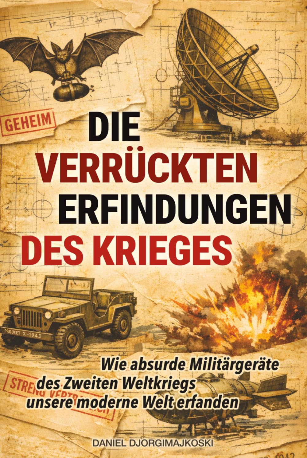 Die verrückten Erfindungen des Krieges: Wie absurde Militärgeräte des Zweiten Weltkriegs unsere moderne Welt erfanden