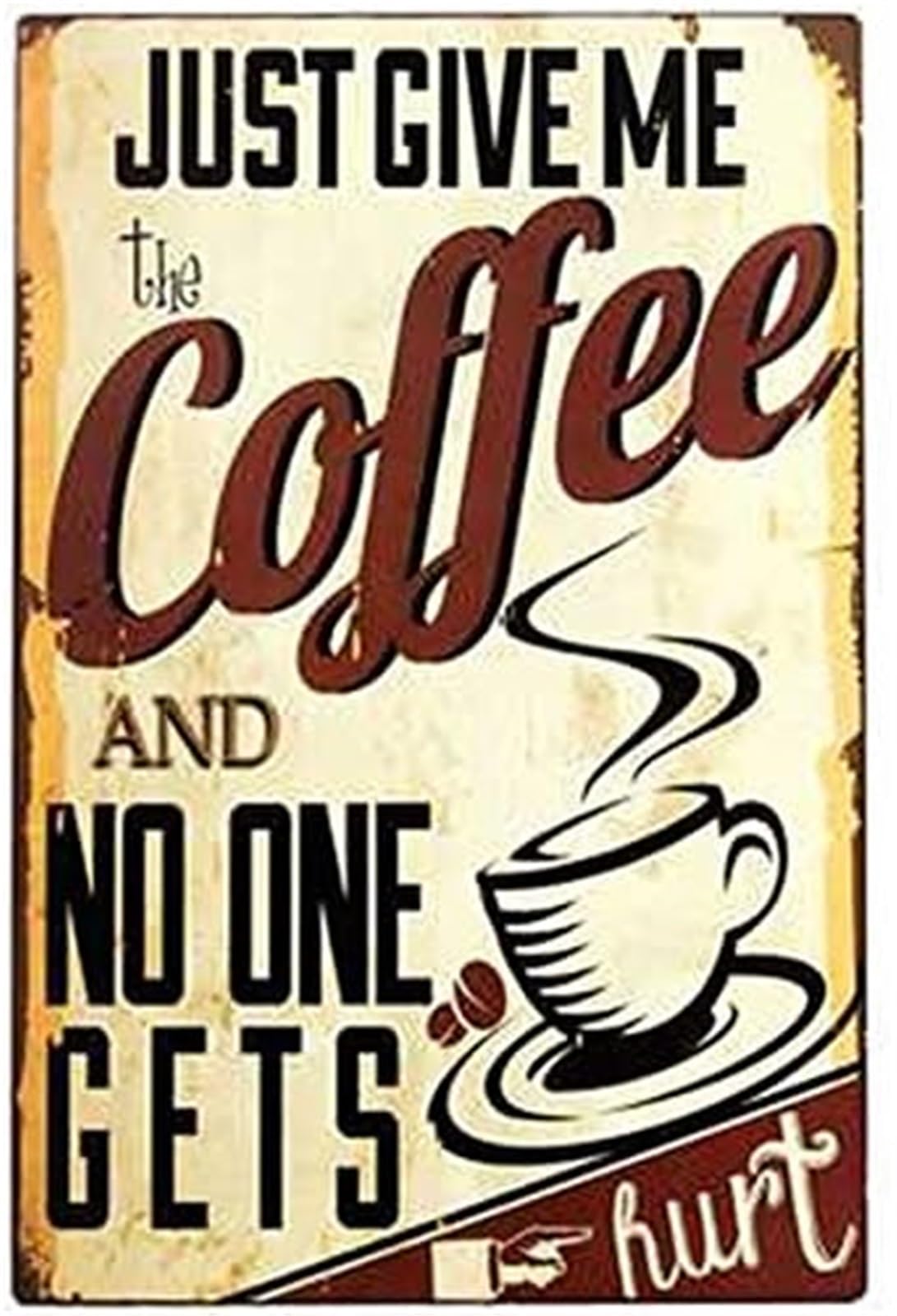 IDGTTLDF Humorous Cafe Decor Tin Sign Just Give Me Coffee Funny Vintage Metal Plaque for Coffee Bar Office 8 X 12 in