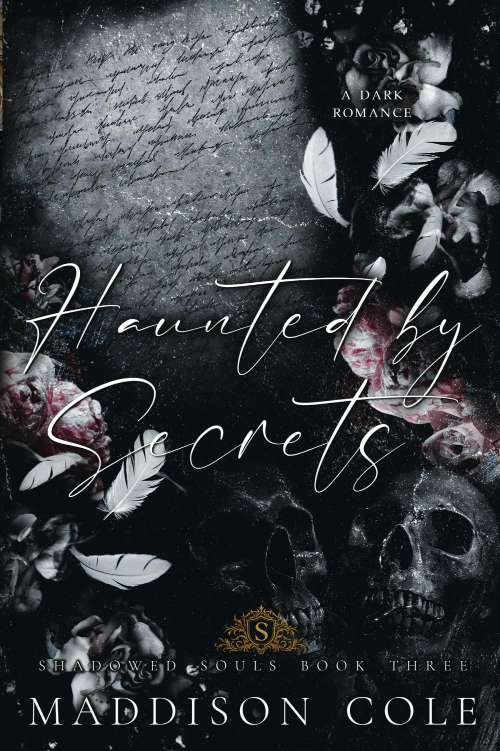 Haunted by Secrets: Shadowed Souls Book Three: 3