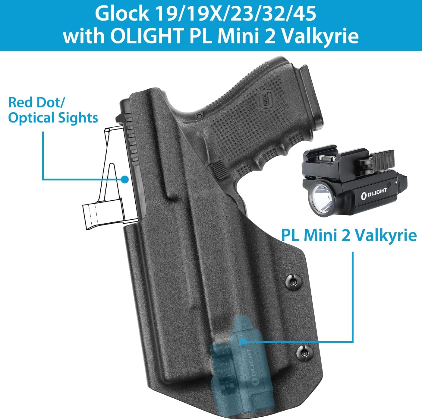Holster Compatible with Glock 19 19X 23 32 45 with Olight PL Mini 2 Valkyrie -Optic Cut- IWB Holster for G19/G19X/G23/G32/G45 with PL Mini 2 Valkyrie, Fit 1.5'' 1.75'' Wide Belt, Adj. Cant&Retention