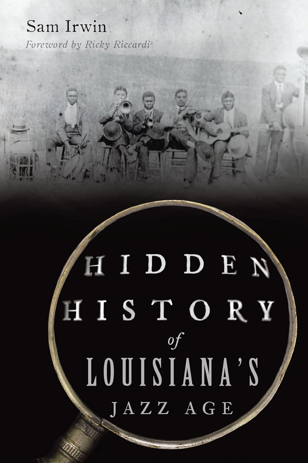 Hidden History of Louisiana's Jazz Age (No Series (Generic))