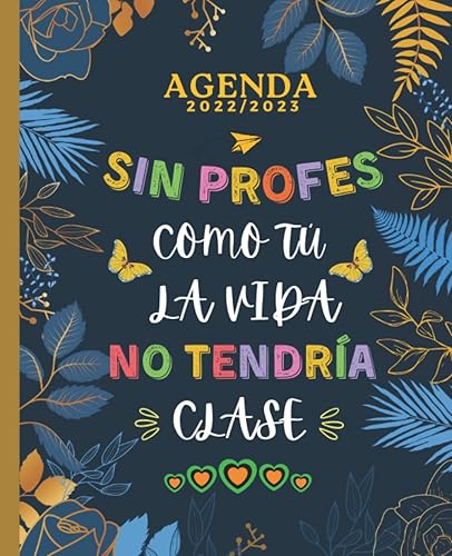 Sin Profes Como Tu La Vida No Tendria Clase Organizador profesor 2022 2023 personalizada , regalo para maestra profesora infantil primaria (Spanish