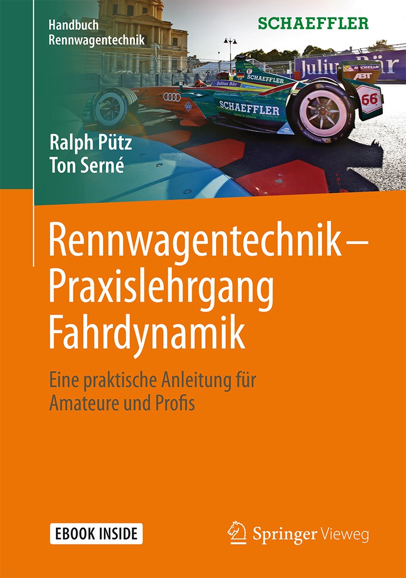 Rennwagentechnik - Praxislehrgang Fahrdynamik: Eine praktische Anleitung für Amateure und Profis (Handbuch Rennwagentechnik)