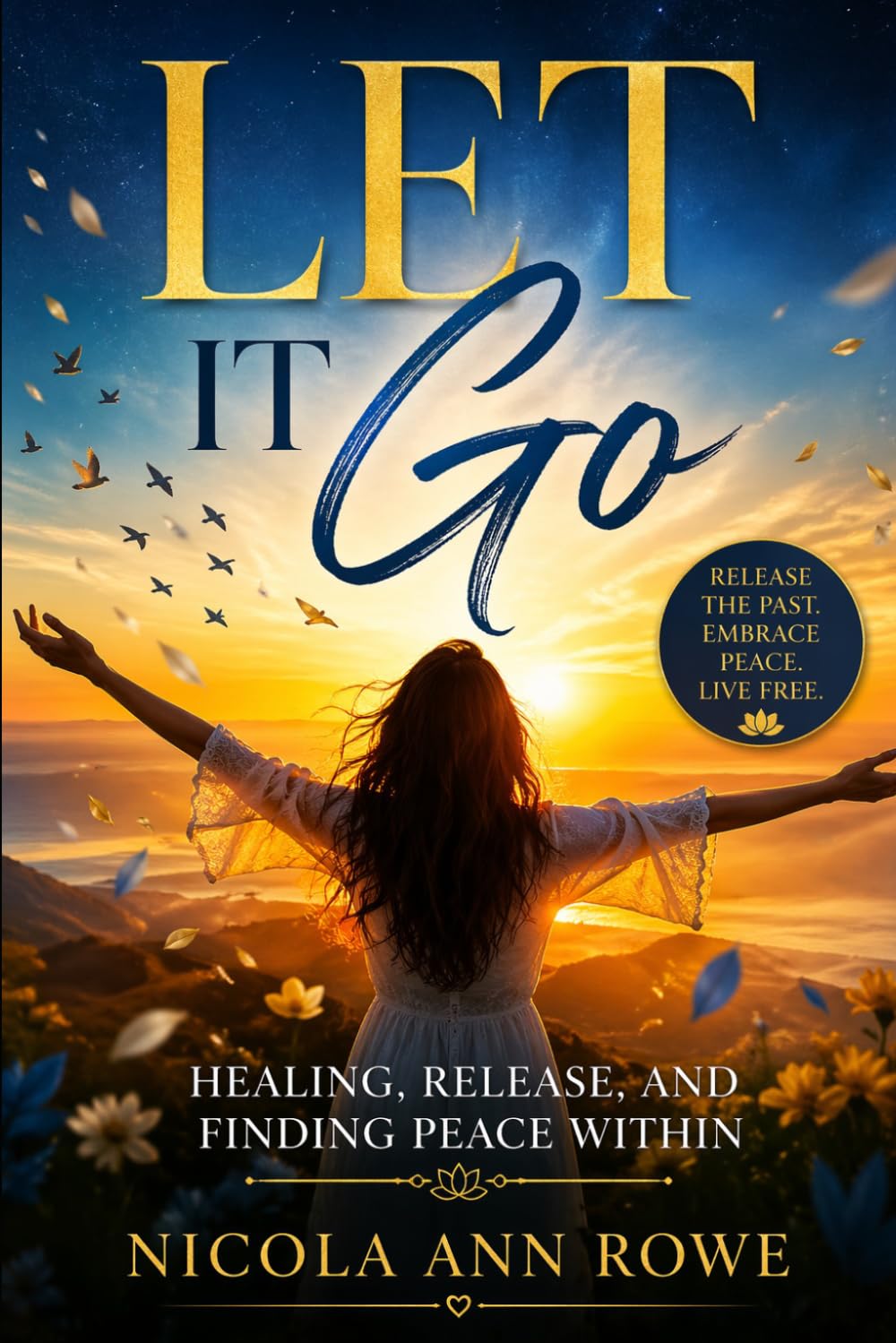 Let It Go: Healing, Release, and Finding Peace Within
